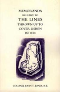 Bokomslag för "Memoranda Relative to the Lines Thrown Up to Cover Lisbon in 1810"