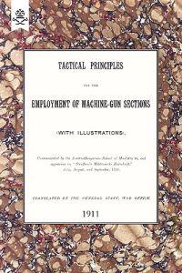 Tactical Principles for the Employment of Machine-Gun Sections