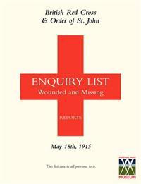 British Red Cross and Order of St John Enquiry List for Wounded and Missing