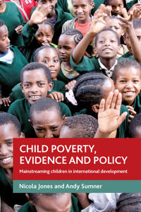 Child poverty, evidence and policy