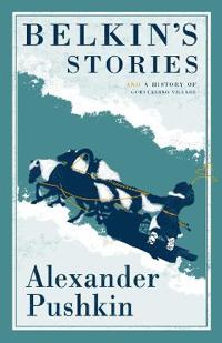 Belkin's Stories and A History of Goryukhino Village
