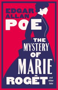 The Mystery of Marie Rogêt and Other Tales