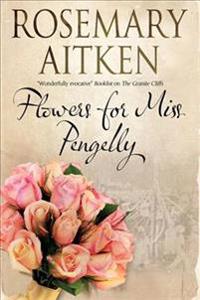 Flowers for Miss Pengelly