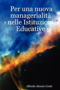 Per Una Nuova Managerialita Nelle Istituzioni Educative