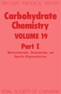 Specialist Periodical Reports - Carbohydrate Chemistry