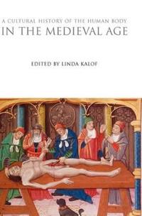 Bokomslag för "A Cultural History of the Human Body in the Medieval Age"