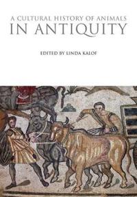 Bokomslag för "A Cultural History of Animals in Antiquity"
