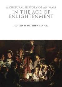 Bokomslag för "A Cultural History of Animals in the Age of Enlightenment"