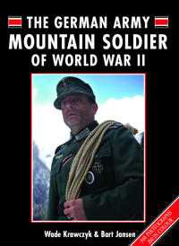 The German Army Mountain Soldier of World War II
