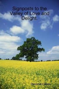 Signposts to the Valley of Love and Delight