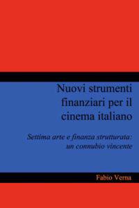 Nuovi Strumenti Finanziari Per Il Cinema Italiano