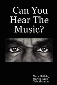 Can You Hear The Music?