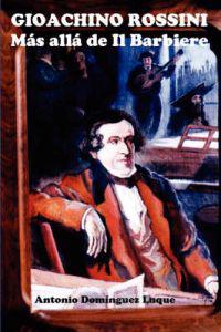 Gioachino Rossini * Mas Alla De Il Barbiere