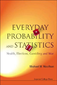 Bokomslag för "Everyday Probability And Statistics: Health, Elections, Gambling And War"
