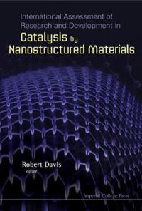 International Assessment Of Research And Development In Catalysis By Nanostructured Materials