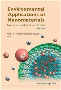 Bokomslag för "Environmental Applications Of Nanomaterials: Synthesis, Sorbents And Sensors (2nd Edition)"