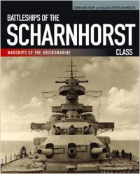 Battleships of the Scharnhorst Class: Warships of the Kriegsmarine