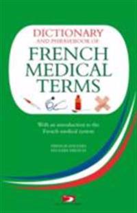 Dictionary and Phrasebook of French Medical Terms