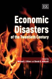 Bokomslag för "Economic Disasters of the Twentieth Century"