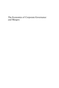 Economics of Corporate Governance and Mergers