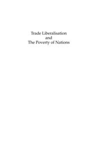 Trade Liberalisation and The Poverty of Nations