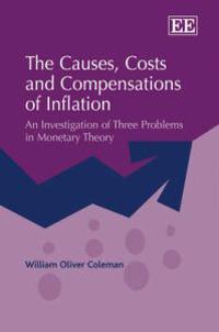 Bokomslag för "The Causes, Costs and Compensations of Inflation"