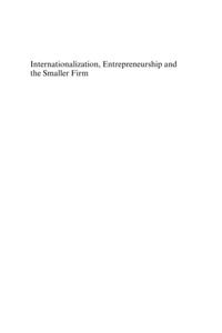 Internationalization, Entrepreneurship and the Smaller Firm