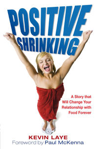 Positive shrinking - a story of mind over platter: proven techniques that w