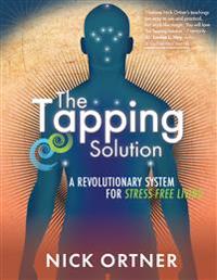 Tapping solution - a revolutionary system for stress-free living