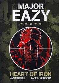 Major Eazy: Heart of Iron