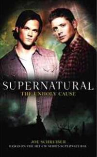 Supernatural: The Unholy Cause