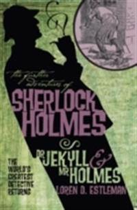 The Further Adventures of Sherlock Holmes: Dr. Jekyll and Mr. Holmes