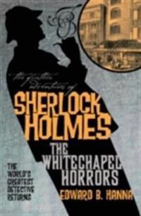 The Further Adventures of Sherlock Holmes: The Whitechapel Horrors