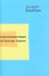 In the Common Dream of George Oppen
