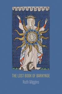 The Lost Book of Barkynge
