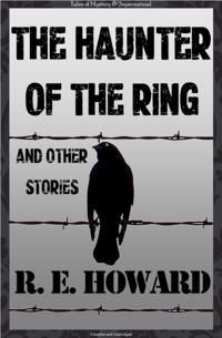 Haunter of the Ring & Other Tales