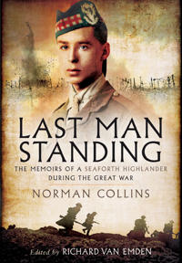Last Man Standing: The Memoirs, Letters and Photographs of a Teenage Officer