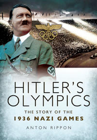 Hitler's Olympics: The Story of the 1936 Nazi Games