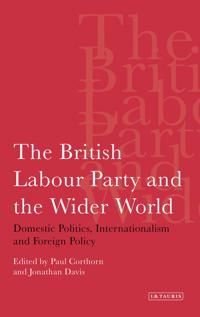 Bokomslag för "The British Labour Party and the Wider World"