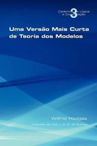 Uma Versao Mais Curta De Teoria Dos Modelos
