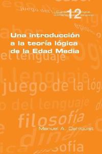 Una introducción a la teoría lógica de la Edad Media