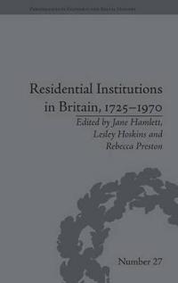 Residential Institutions in Britain, 1725–1970