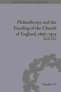 Philanthropy and the Funding of the Church of England, 1856–1914