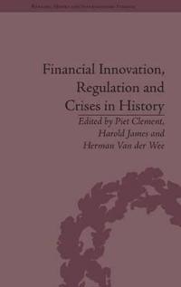 Bokomslag för "Financial Innovation, Regulation and Crises in History"