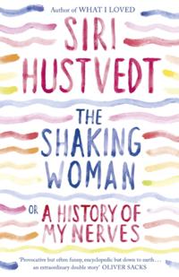 Shaking Woman or A History of My Nerves