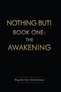 Nothing but: Book 1