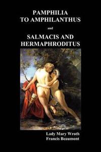Bokomslag för "Pamphilia to Amphilanthus AND Salmacis and Hermaphroditus"