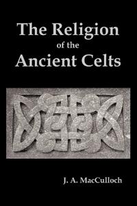 Bokomslag for "The Religion of the Ancient Celts"