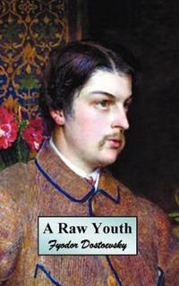 A Raw Youth (or The Adolescent)