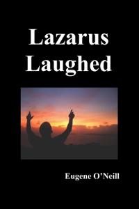 Lazarus Laughed